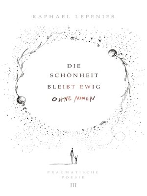 cover image of Die Schönheit bleibt ewig ohne Namen